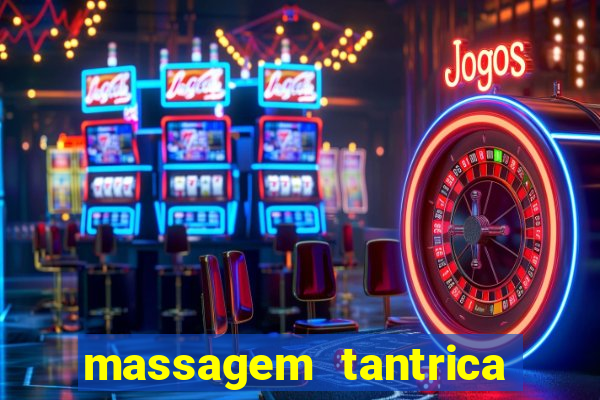 massagem tantrica perto de mim